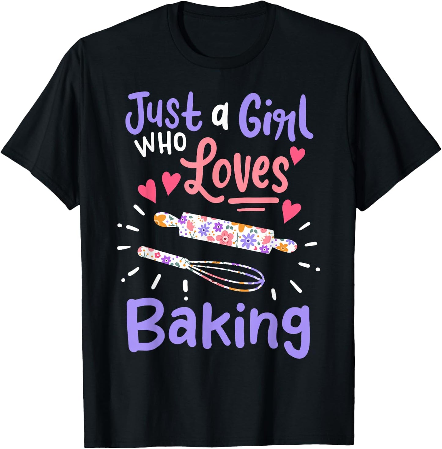 Only girls who love baking bakers T-Shirt - T-Shirt | Black