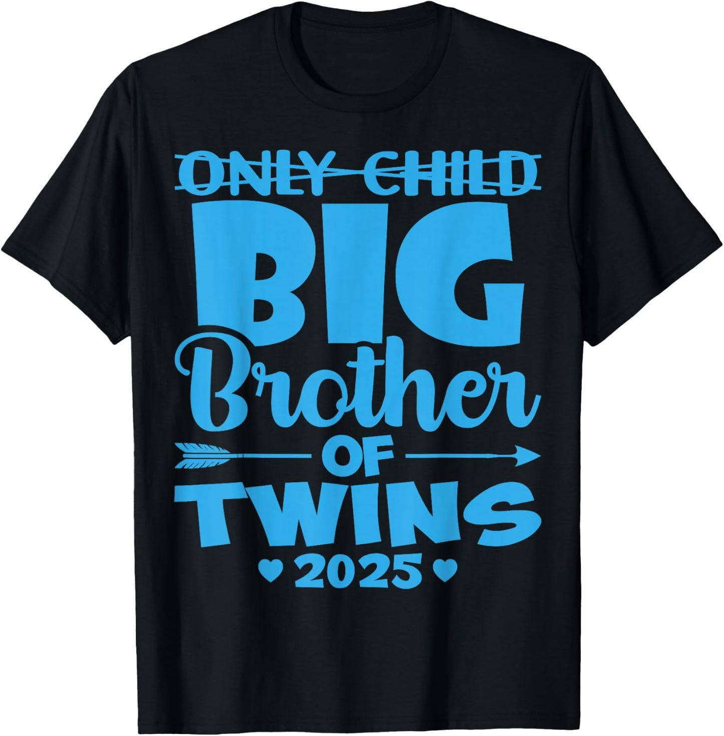 Only Child Big Brother of Twins 2025 Baby Shower Gifts T-Shirt - T-Shirt | Black