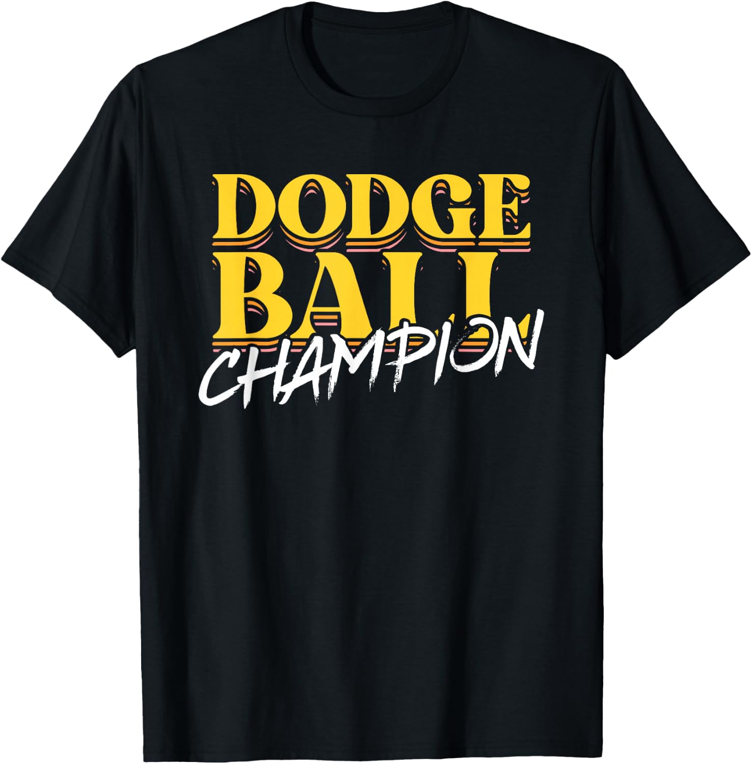 Dodge Ball Champion | Ball Sports | Dodgeball Player T-Shirt - T-Shirt | Black