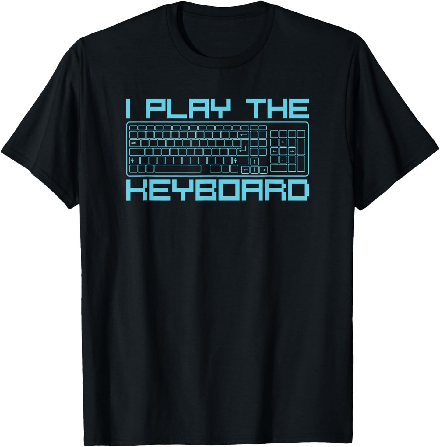 I play the keyboard funny pc gaming geek gamer T-Shirt - T-Shirt | Black
