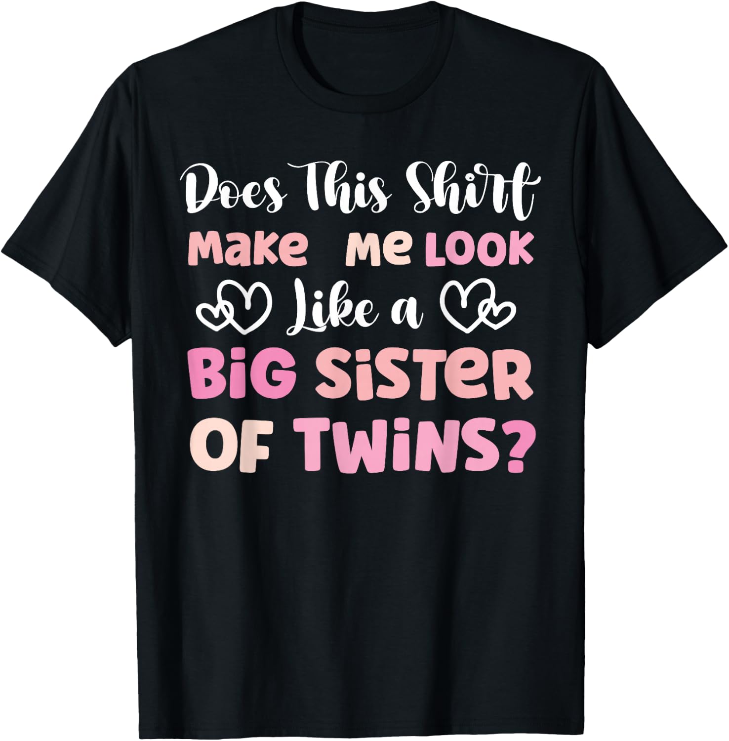 Big Sister Of Twins Shirt Big Twin Sister T-Shirt - T-Shirt | Black