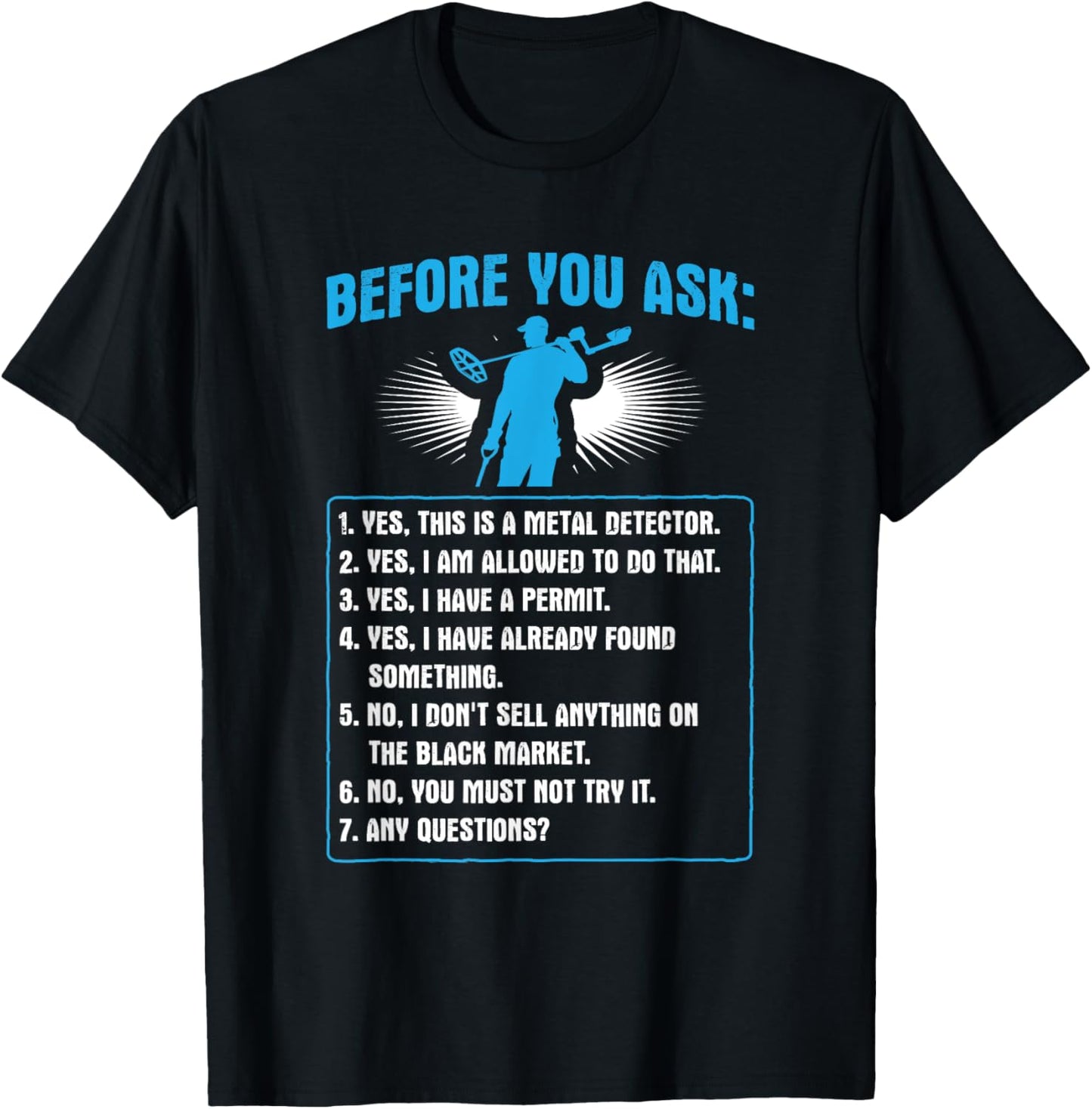 Before You Ask Detectorist Metal Detecting T-Shirt - T-Shirt | Black