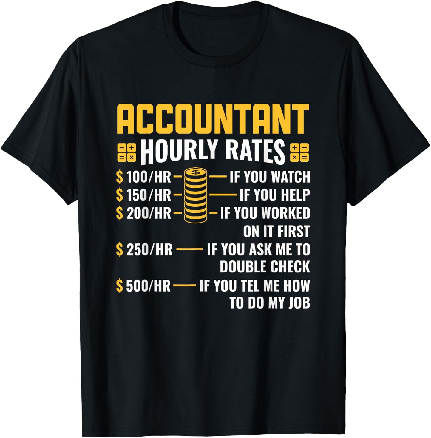 Accountant Hourly Rates Accounting Major CPA T-Shirt - T-Shirt | Black