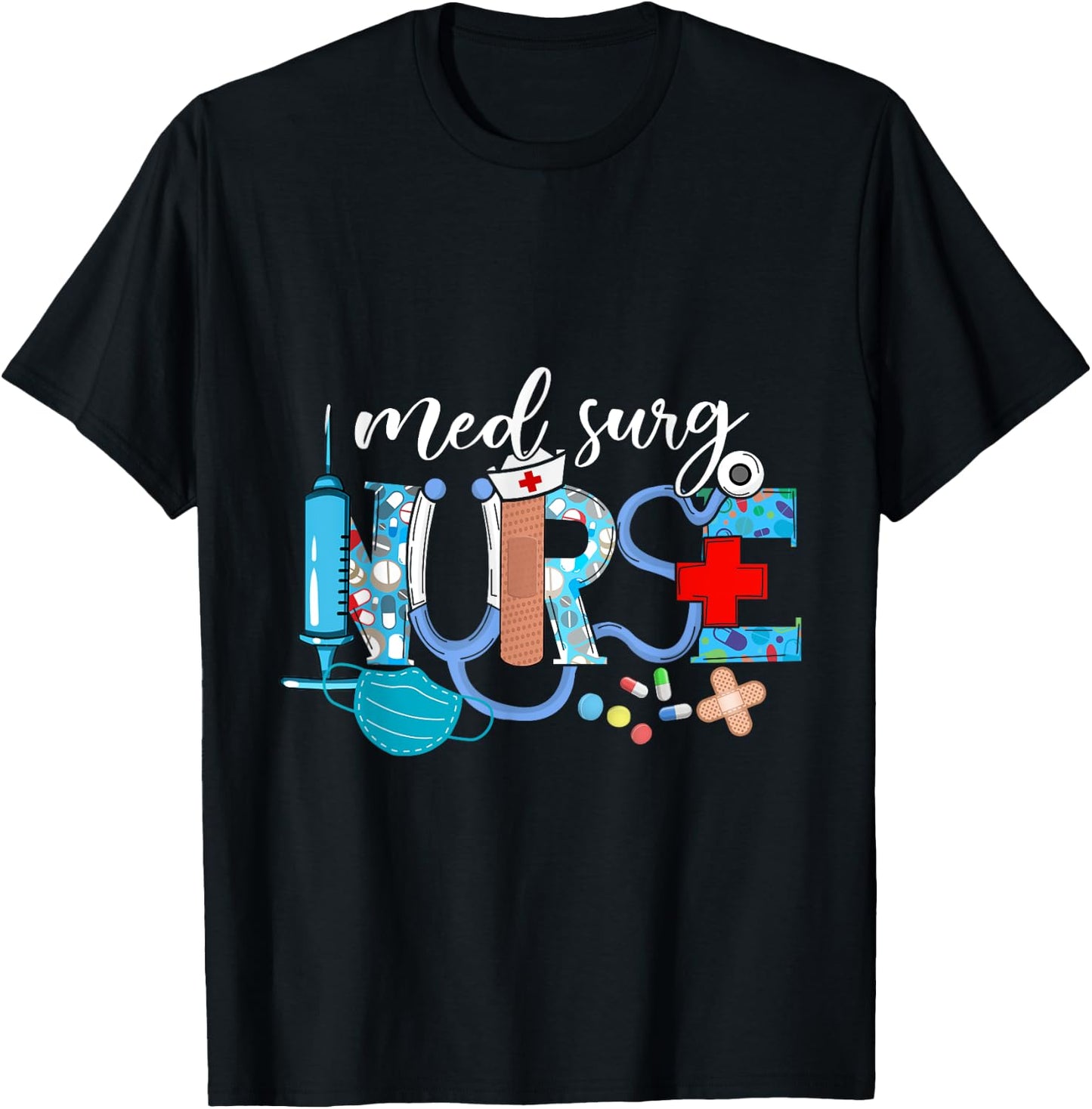 Med Surg Nurse Cute Nurses Week Surgical Medical T-Shirt - T-Shirt | Black