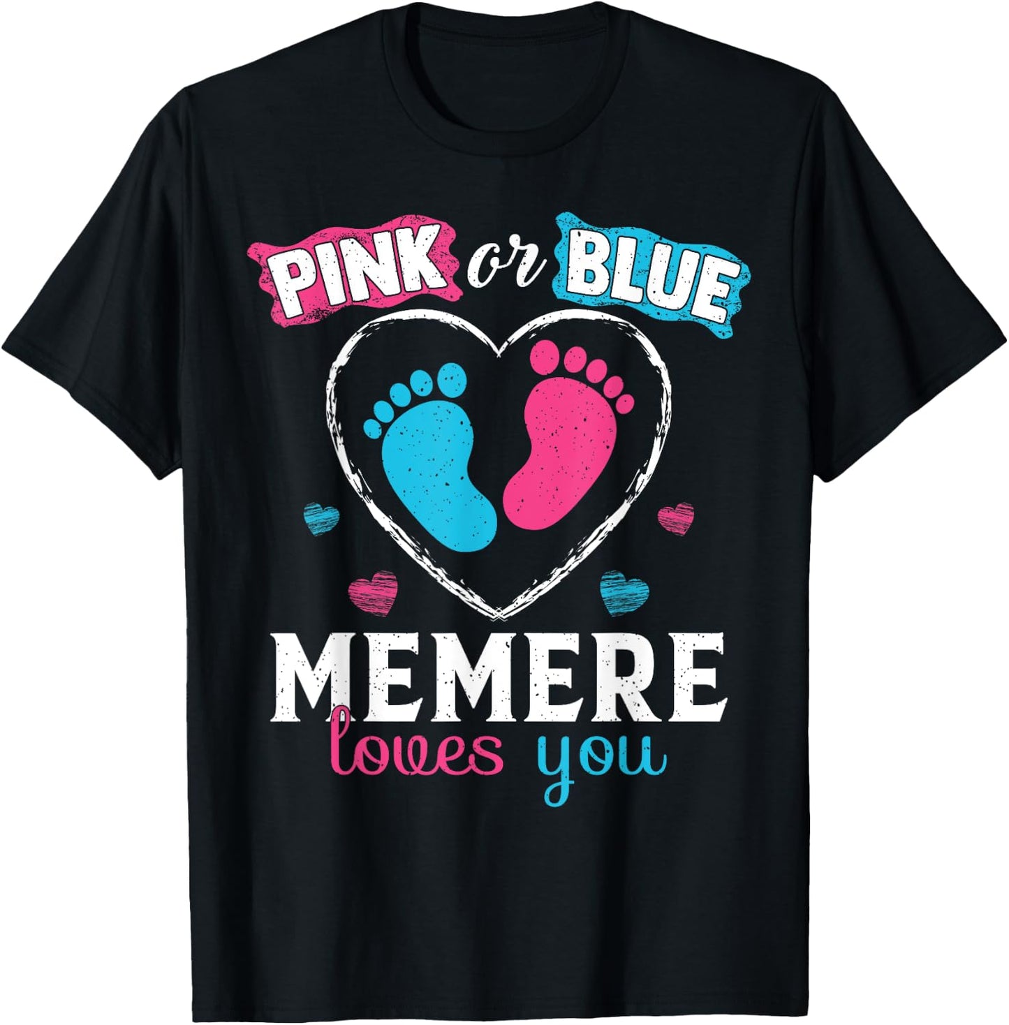 Pink Or Blue Memere Loves You Baby Gender Reveal Memere T-Shirt - T-Shirt | Black