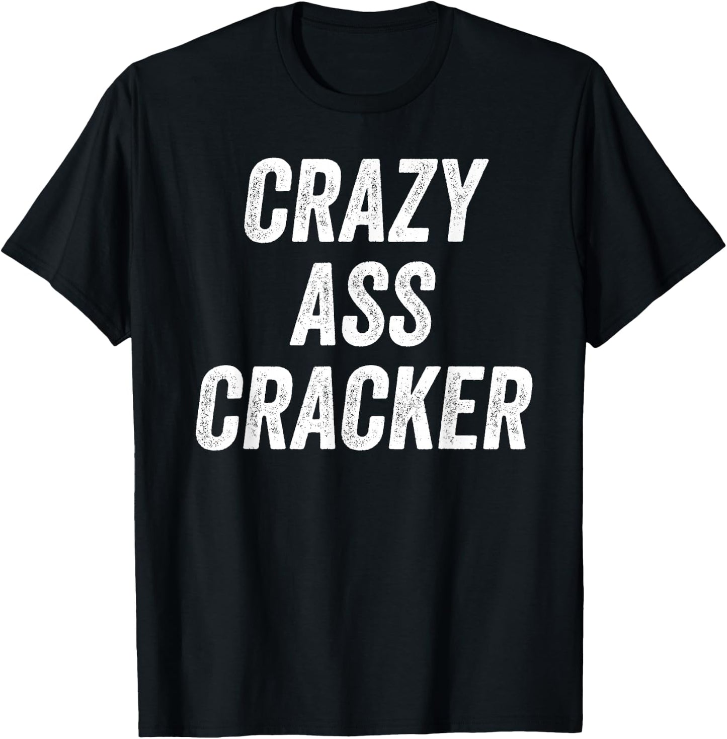 Red Neck Beer Drinking Merican Swag Gift - Men's Black Crazy Ass Cracker Hillbilly Trailer Trash - Classic Fit, Short Sleeve, , , Small T-Shirt - T-Shirt | Black