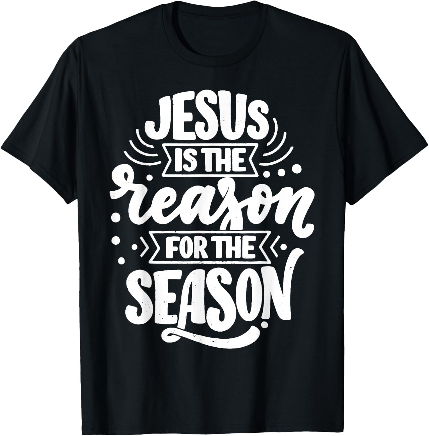 Jesus Is The Reason For The Season T-Shirt - T-Shirt | Black