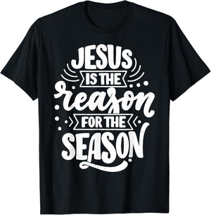 Jesus Is The Reason For The Season T-Shirt - T-Shirt | Black