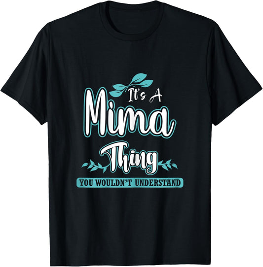 Funny Mima Gift Mom/Grandma on Mother’s Day Birthday T-Shirt - T-Shirt | Black