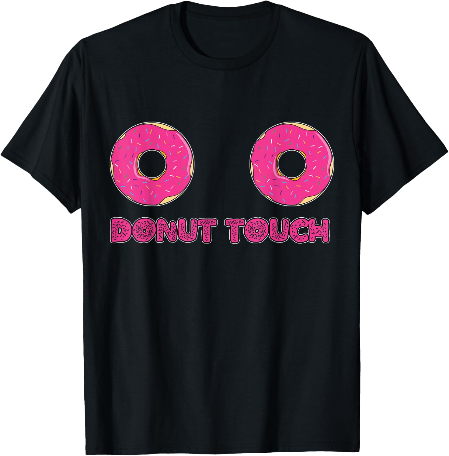 Donut Boobies | Funny Titties Swag Quote T-Shirt - T-Shirt | Black