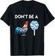 Don't Be A Cock or A Sucker T Shirt T-Shirt - T-Shirt | Black