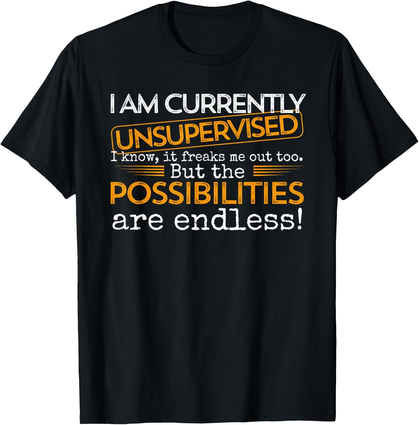 Currently Unsupervised Novelty Graphic Sarcastic Men Women T-Shirt - T-Shirt | Black