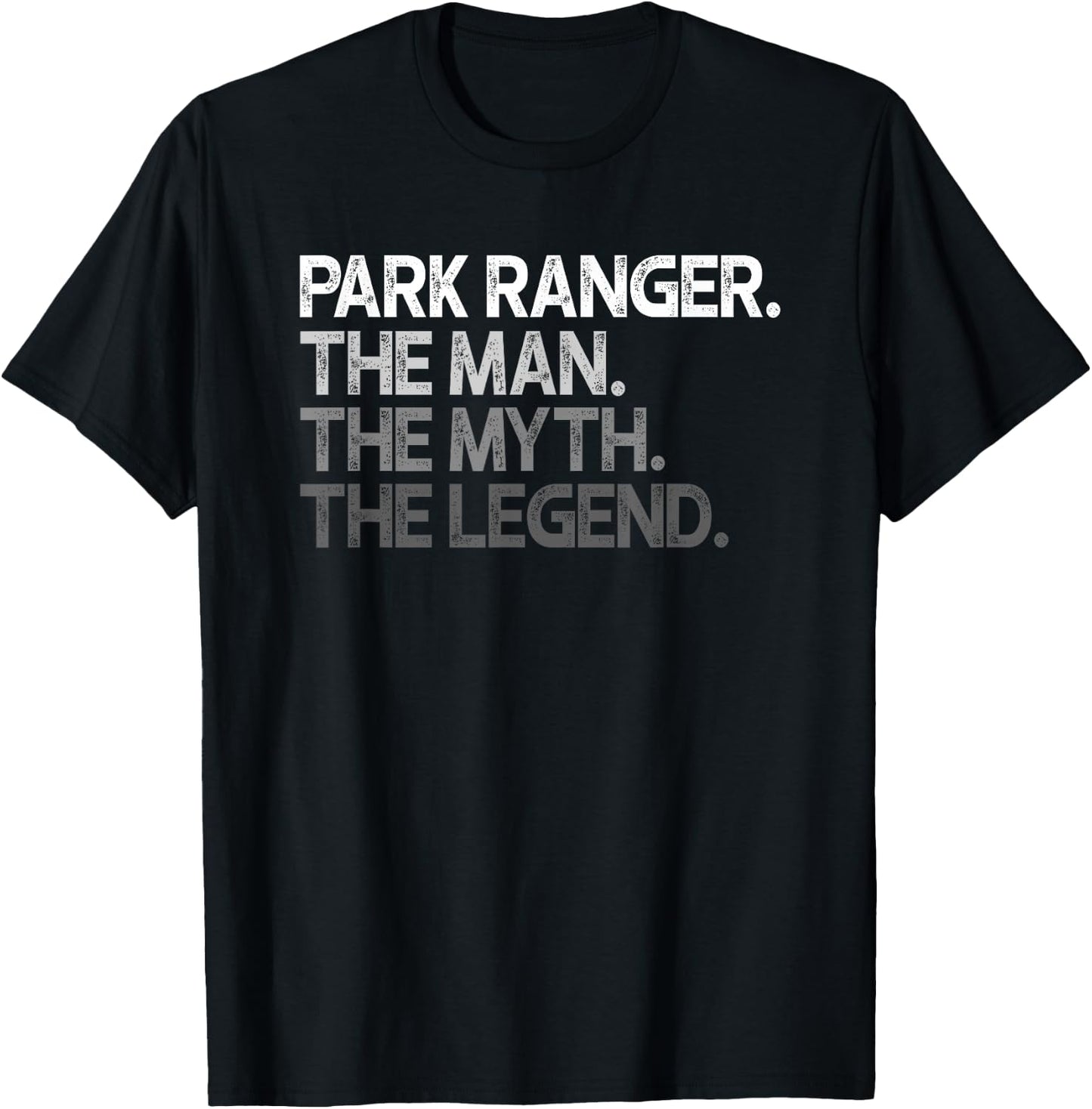 Park Ranger The Man Myth Legend Gift T-Shirt - T-Shirt | Black