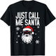 Just Call Me Santa Special Delivery from Santa Xmas Couple T-Shirt - T-Shirt | Black