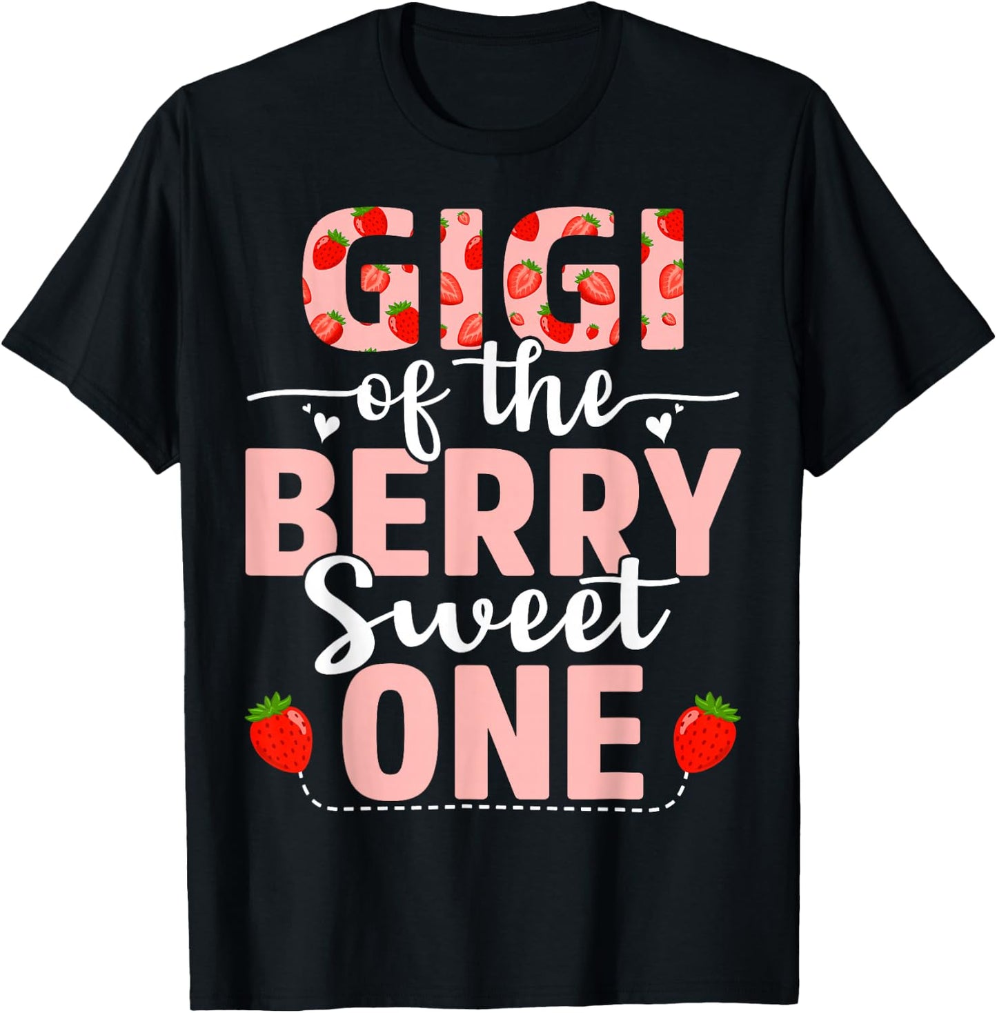 Gigi Of The Berry Sweet One Birthday Strawberry Gigi T-Shirt - T-Shirt | Black