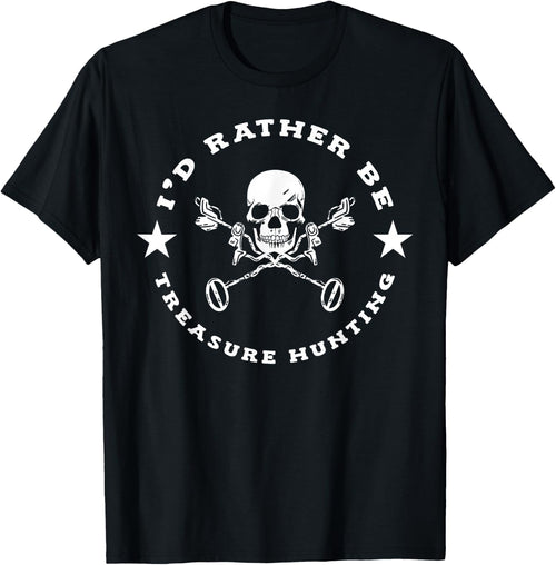 I'd Rather Be Treasure Hunting Treasure Hunter