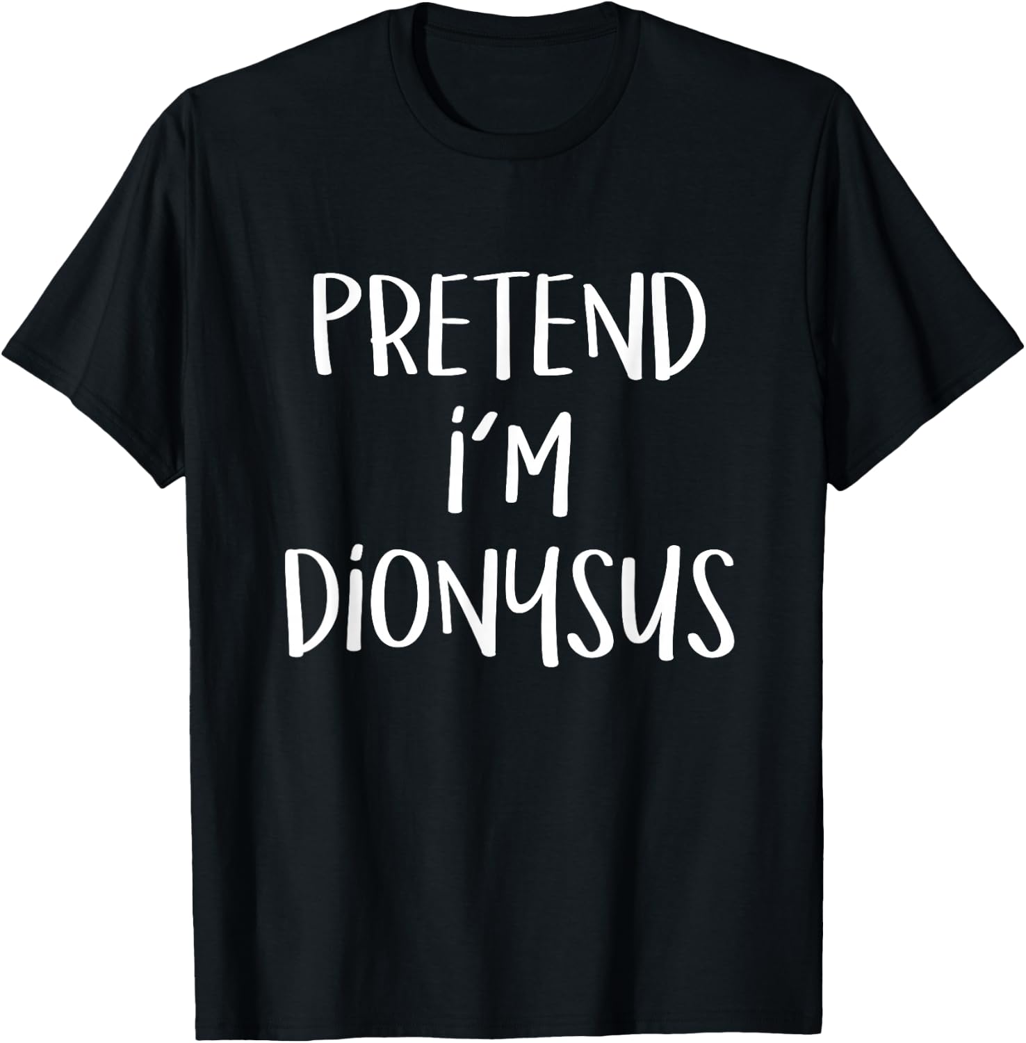 Pretend I'm Dionysus Costume Party Funny Greek God Halloween T-Shirt - T-Shirt | Black