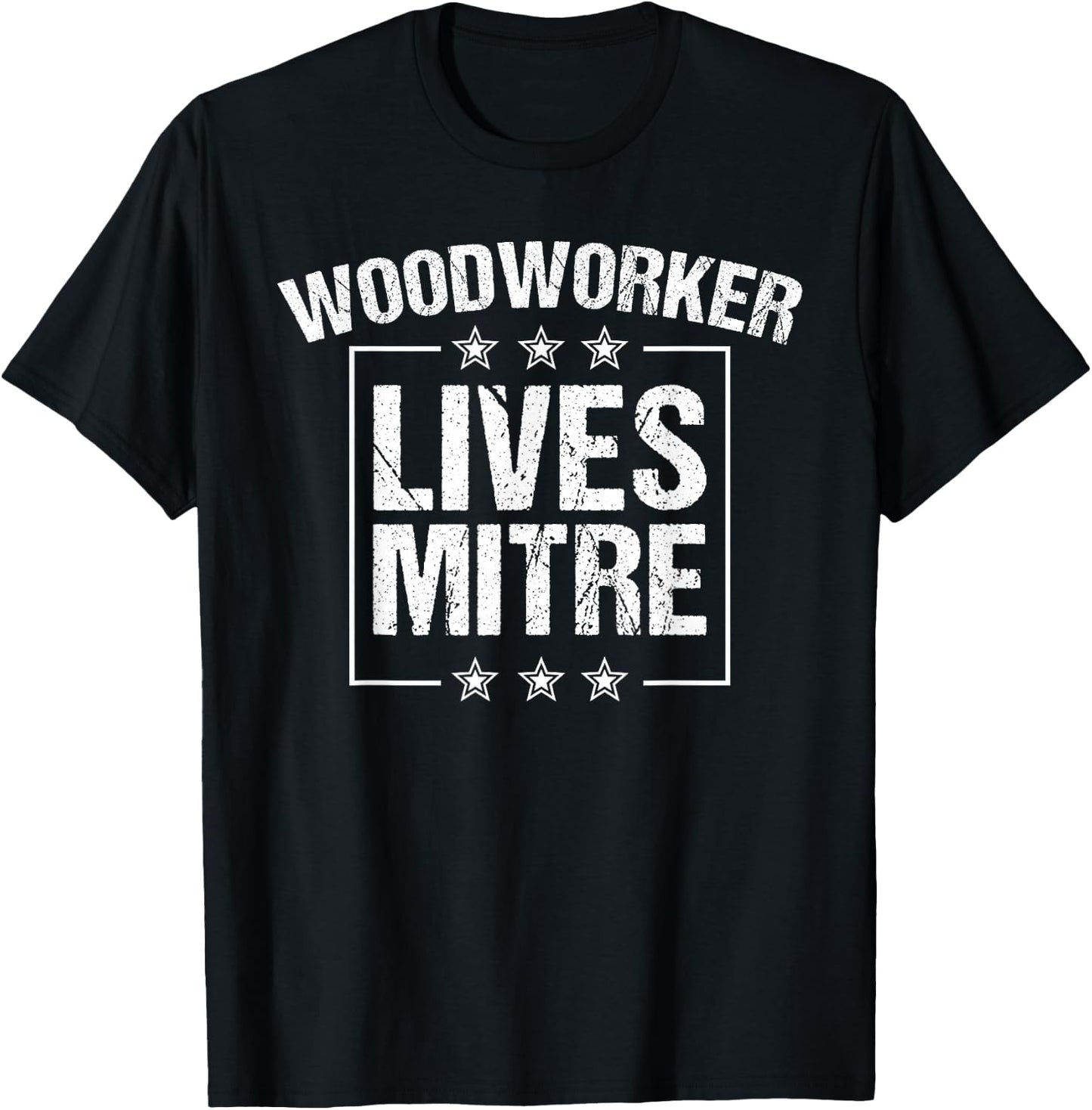 Funny Woodworker Lives Mitre Gift Cute Woodworking T-Shirt - T-Shirt | Black