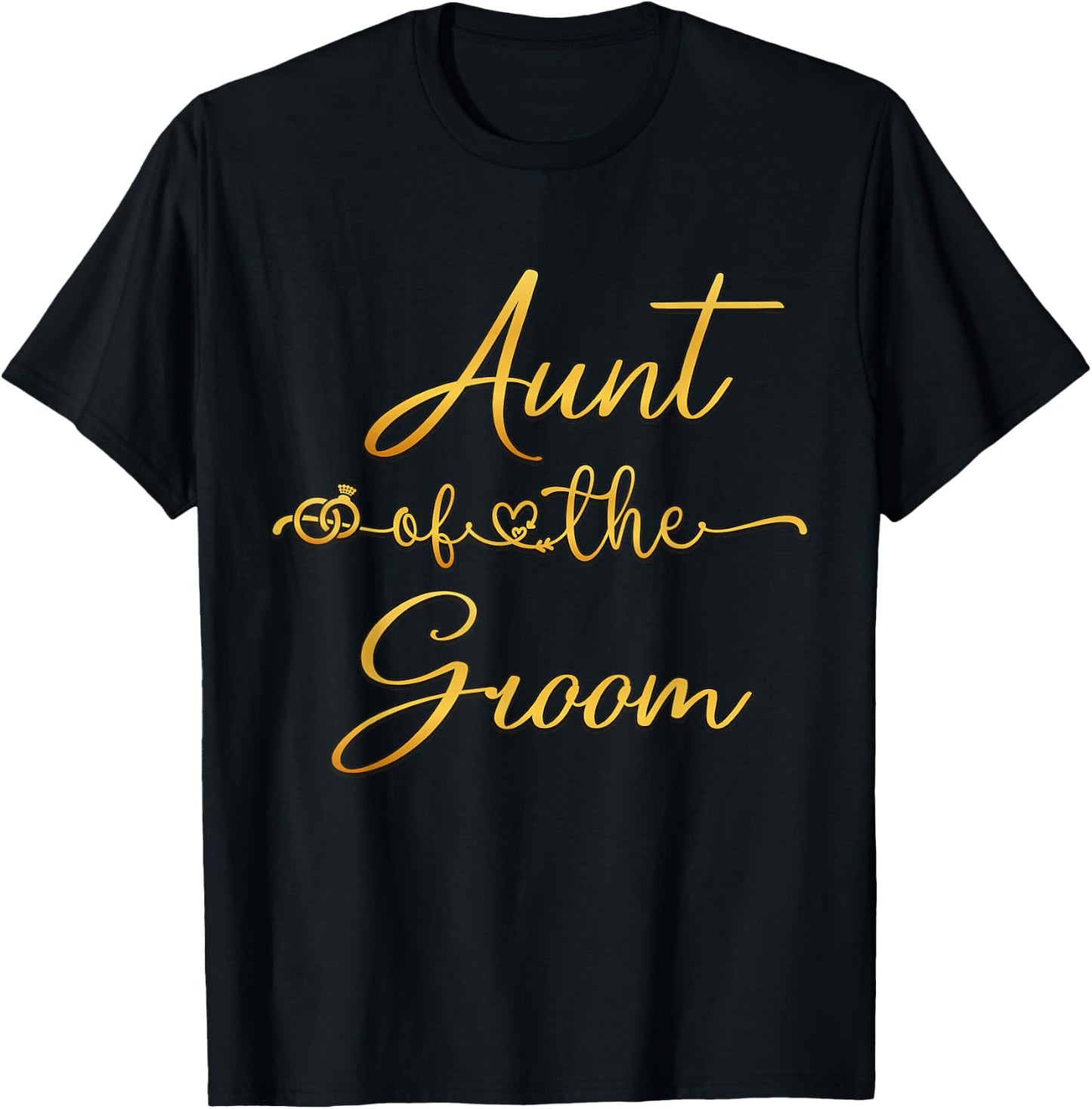 Aunt Of The Groom Wedding Party Idea T-Shirt - T-Shirt | Black