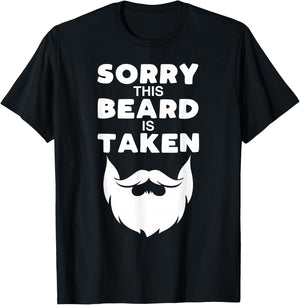 Sorry This Beard is Taken Funny Valentines Day Gift T-Shirt - T-Shirt | Black