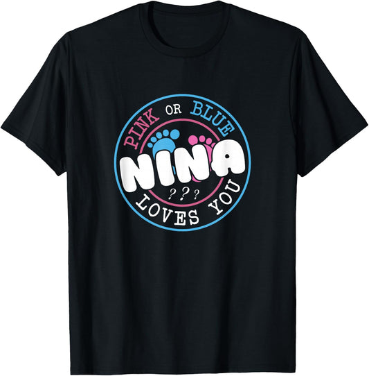 Pink Or Blue Nina Loves You Baby Gender Reveal Party T-Shirt - T-Shirt | Black
