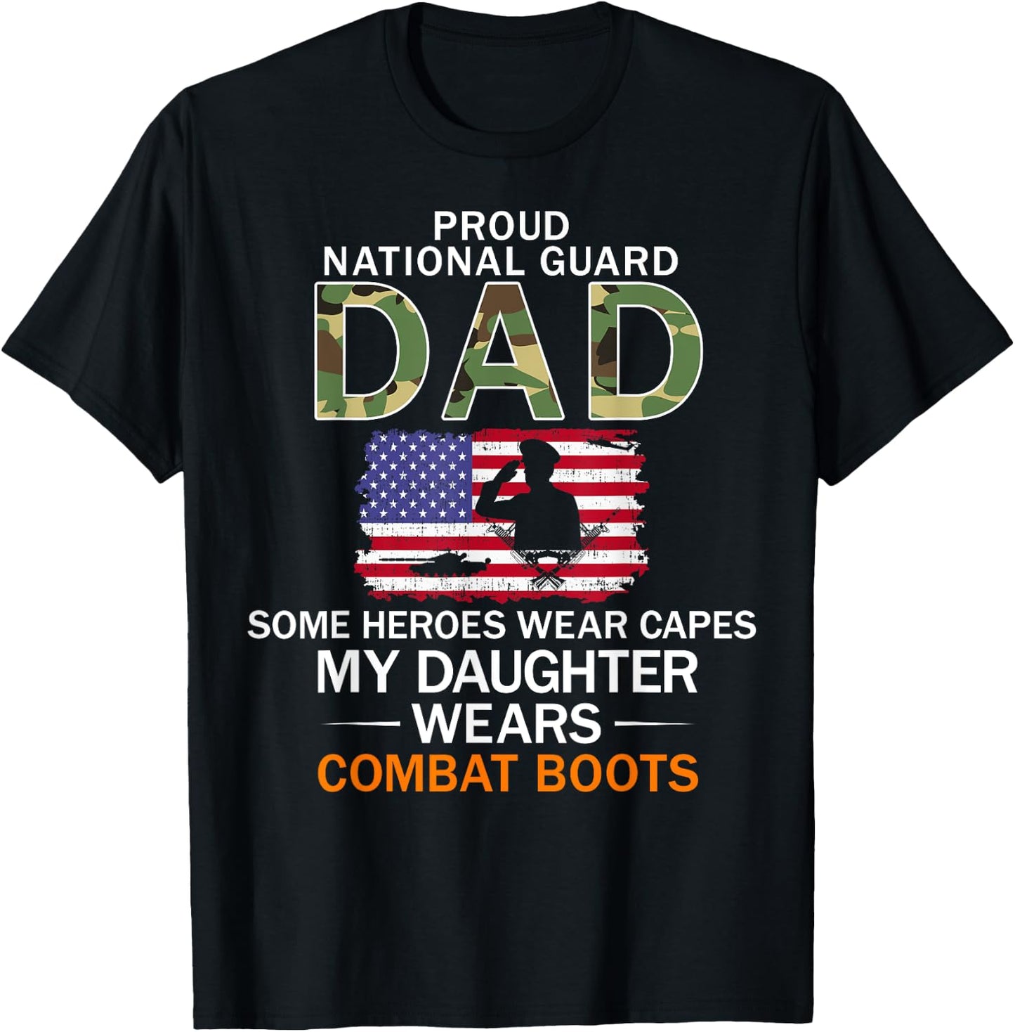 My Daughter Wears Combat Boots-Proud National Guard Dad Army T-Shirt - T-Shirt | Black