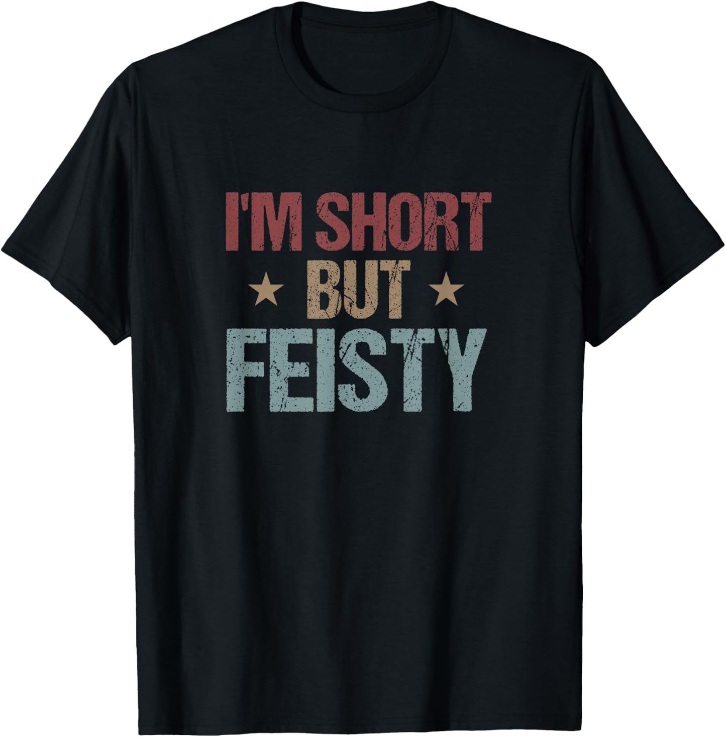 I'm Short but Feisty Funny Saying Short Girl T-Shirt - T-Shirt | Black