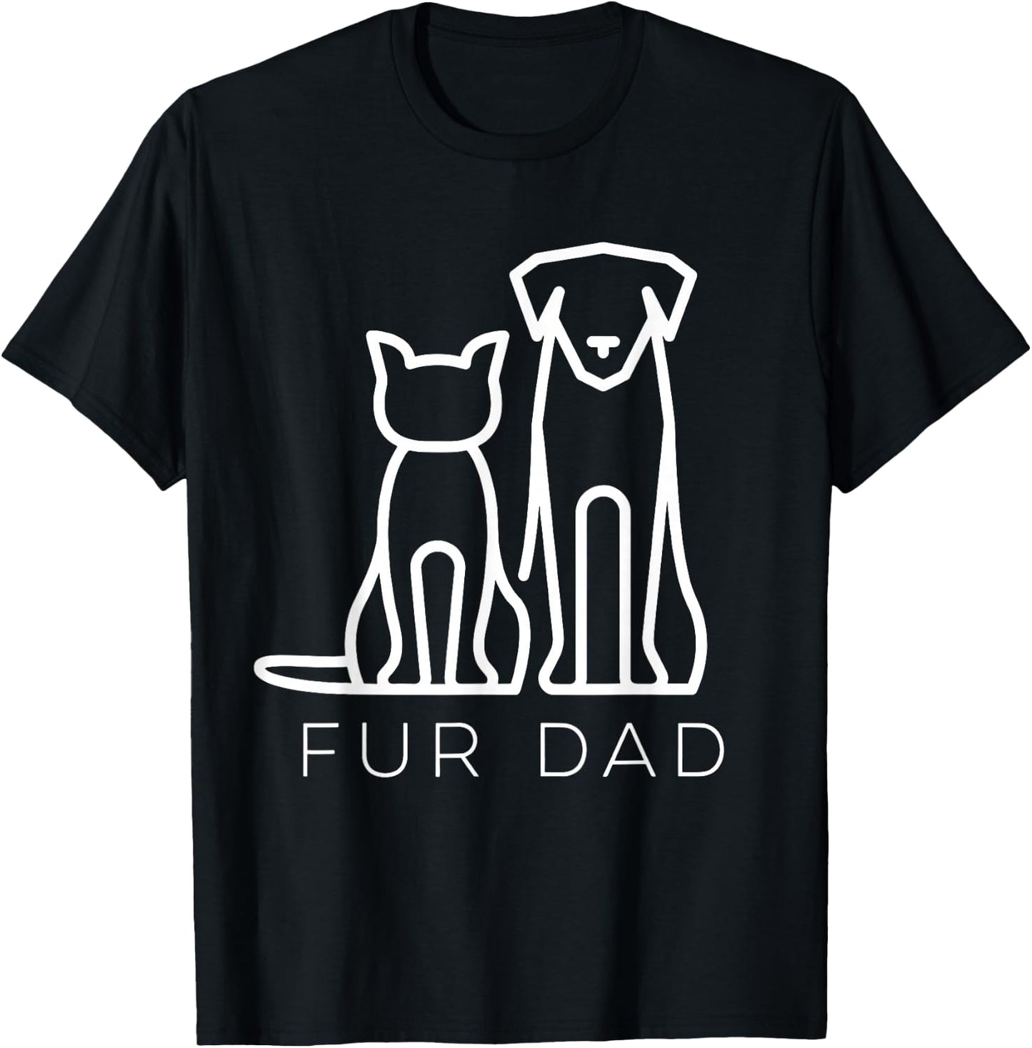 Fur Dad Pet Lover Cat Dog Dad Husband Funny Fathers Day Wife T-Shirt - T-Shirt | Black