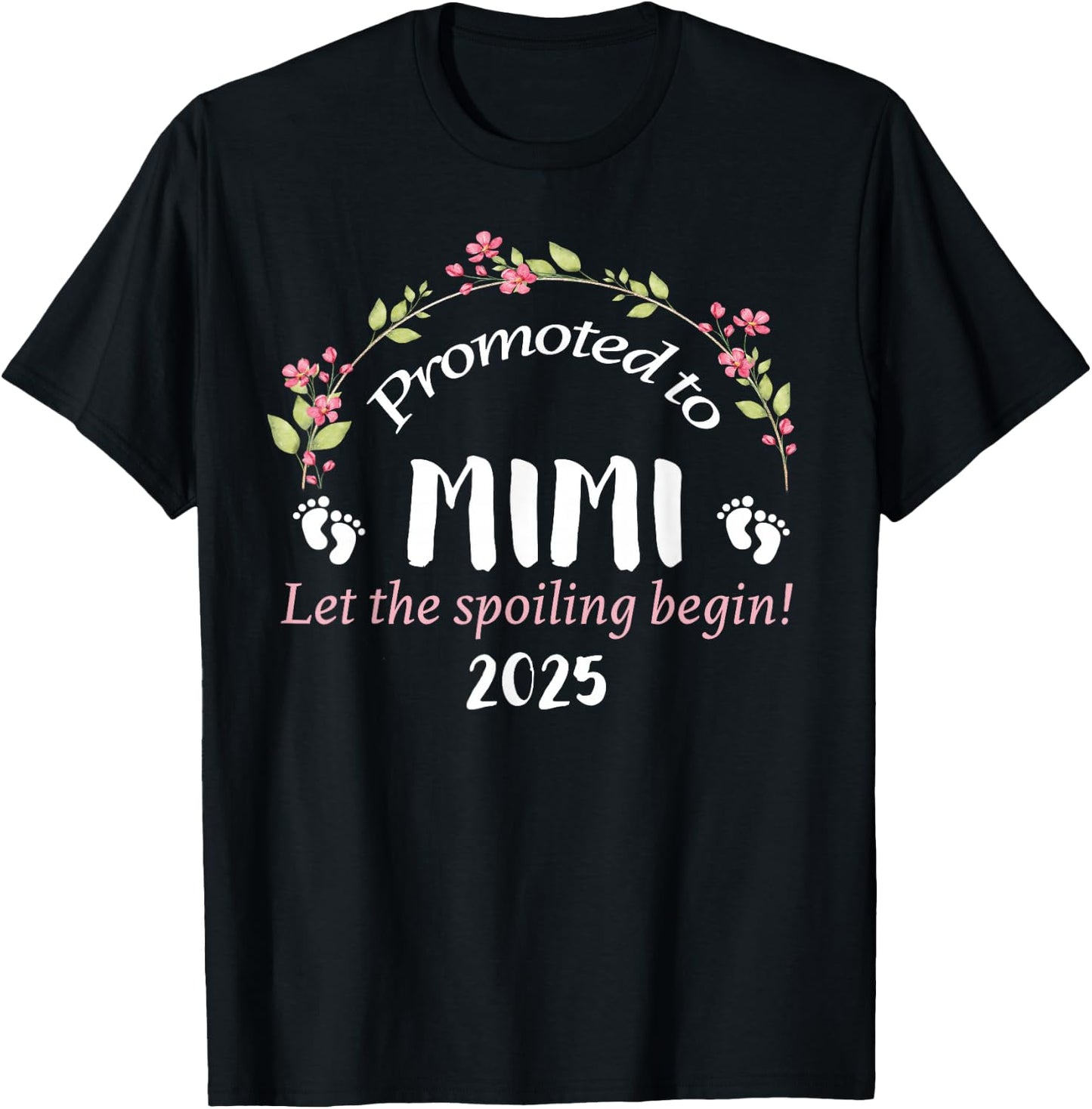 Promoted to Mimi Est 2025 Floral Let The Spoiling Begin T-Shirt - T-Shirt | Black