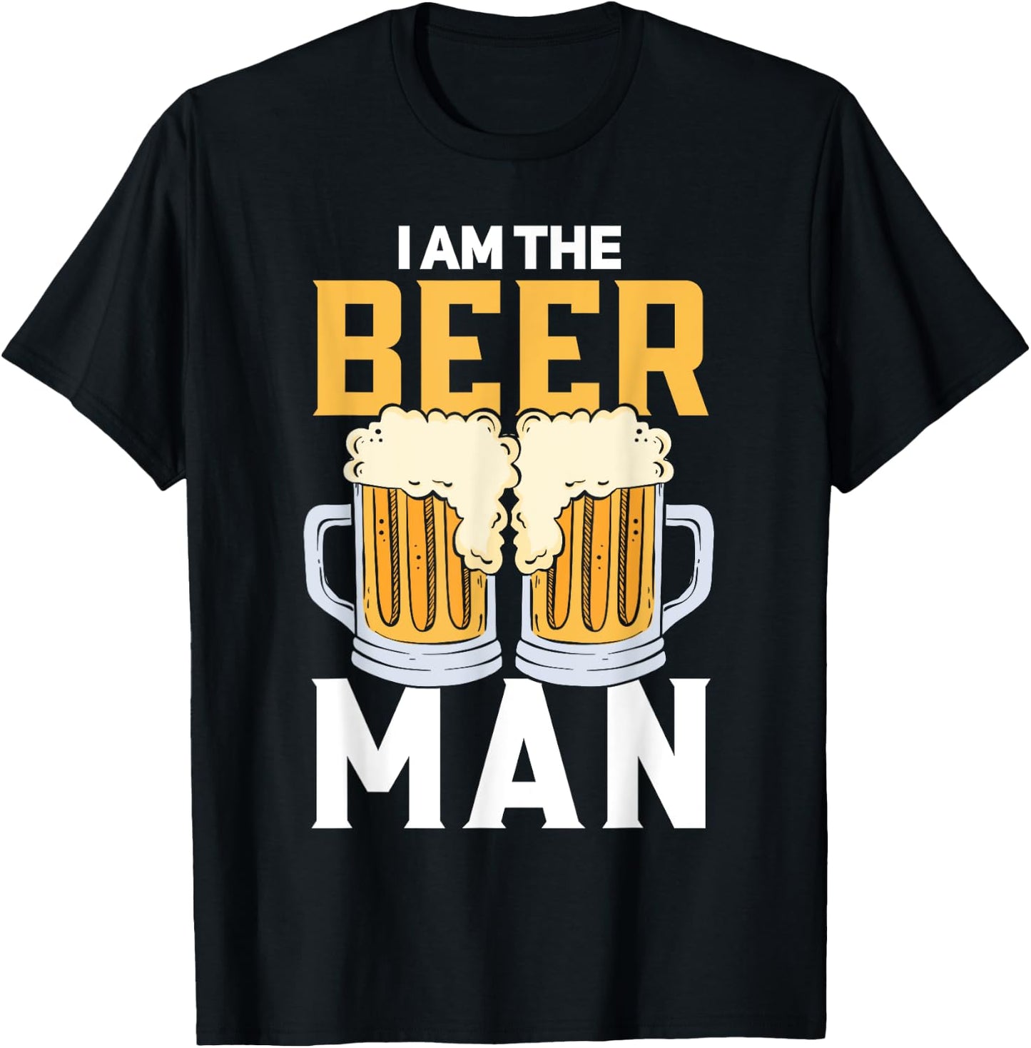I Am The Beer Man Beer T-Shirt - T-Shirt | Black
