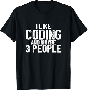 I Like Coding and Maybe 3 People T-Shirt - T-Shirt | Black