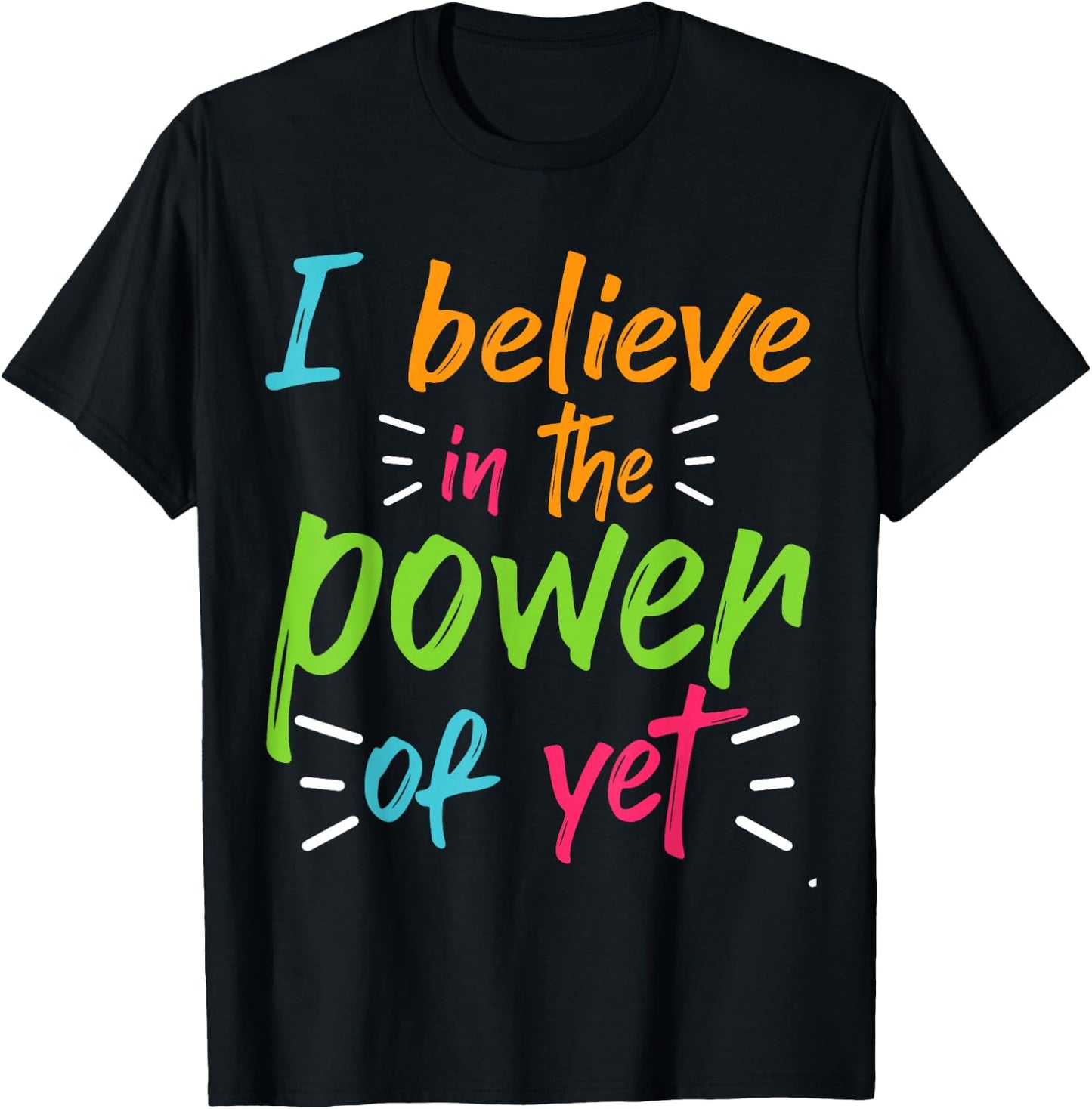 Growth Mindset Proud Boss Cute I Believe In The Power Of Yet T-Shirt - T-Shirt | Black