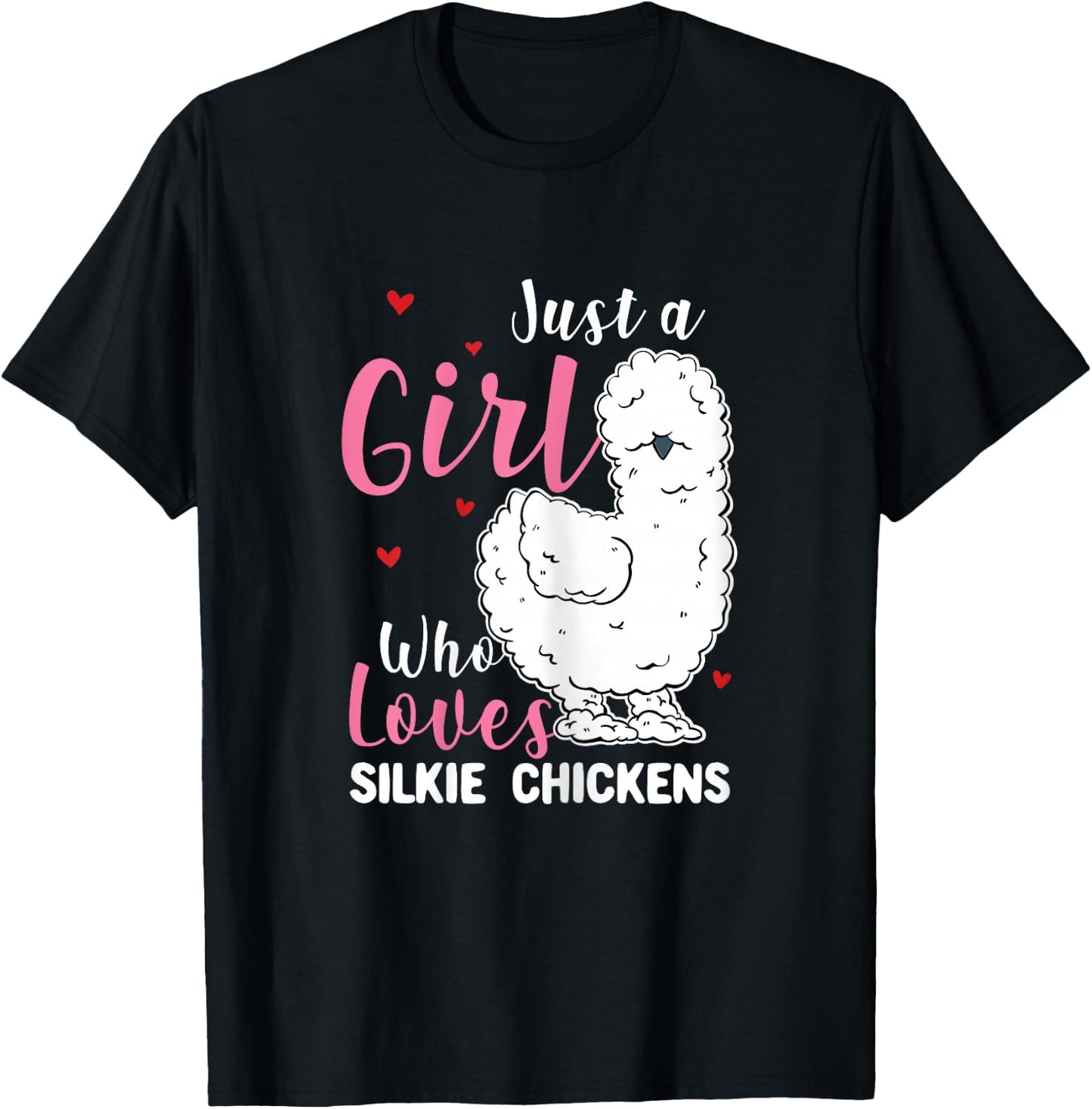 Silkie Chicken - Girl Who Loves Silkie Chickens T-Shirt - T-Shirt | Black