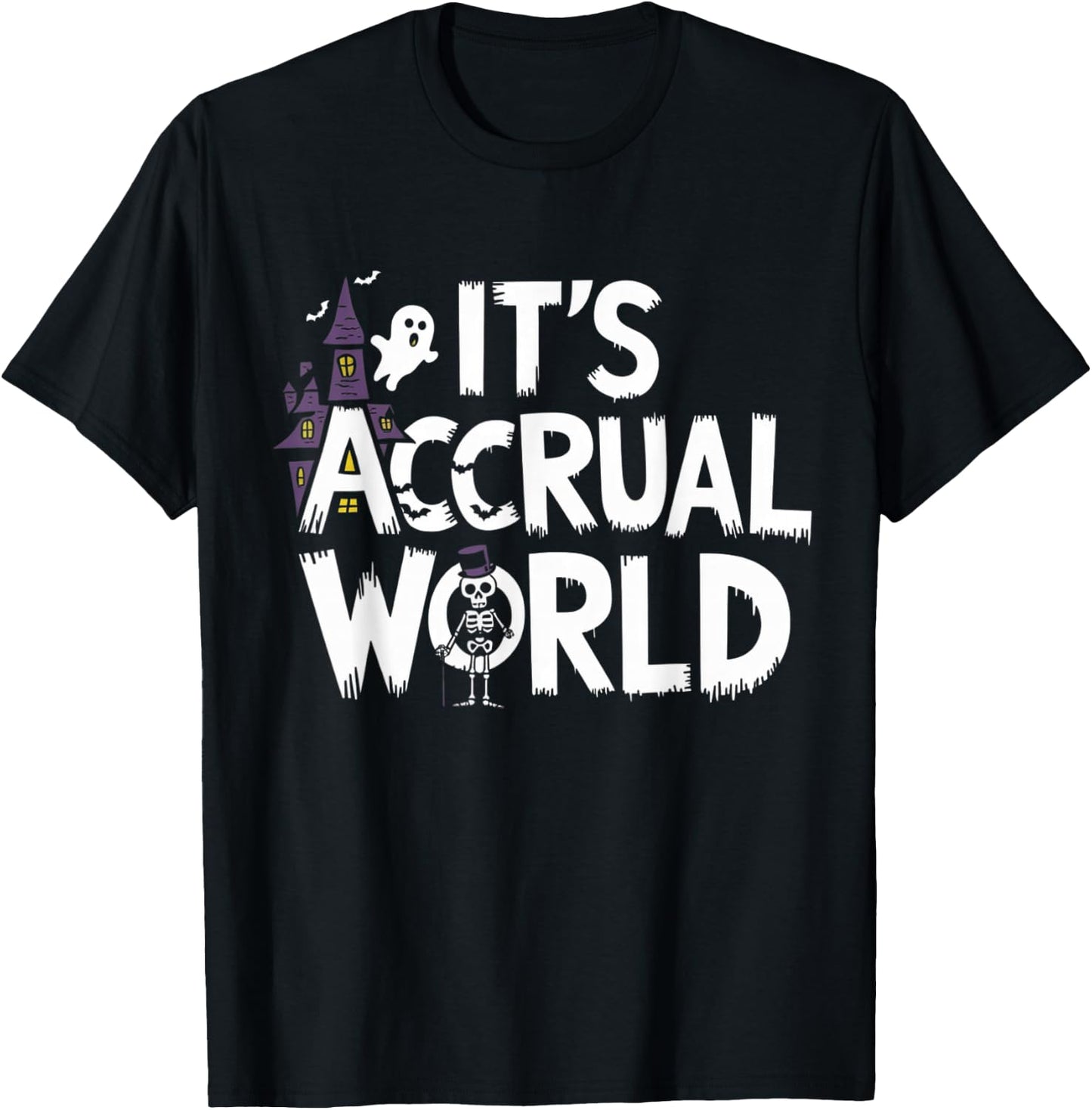 It’s Accrual World Design Funny Accountant Halloween CPAs T-Shirt - T-Shirt | Black