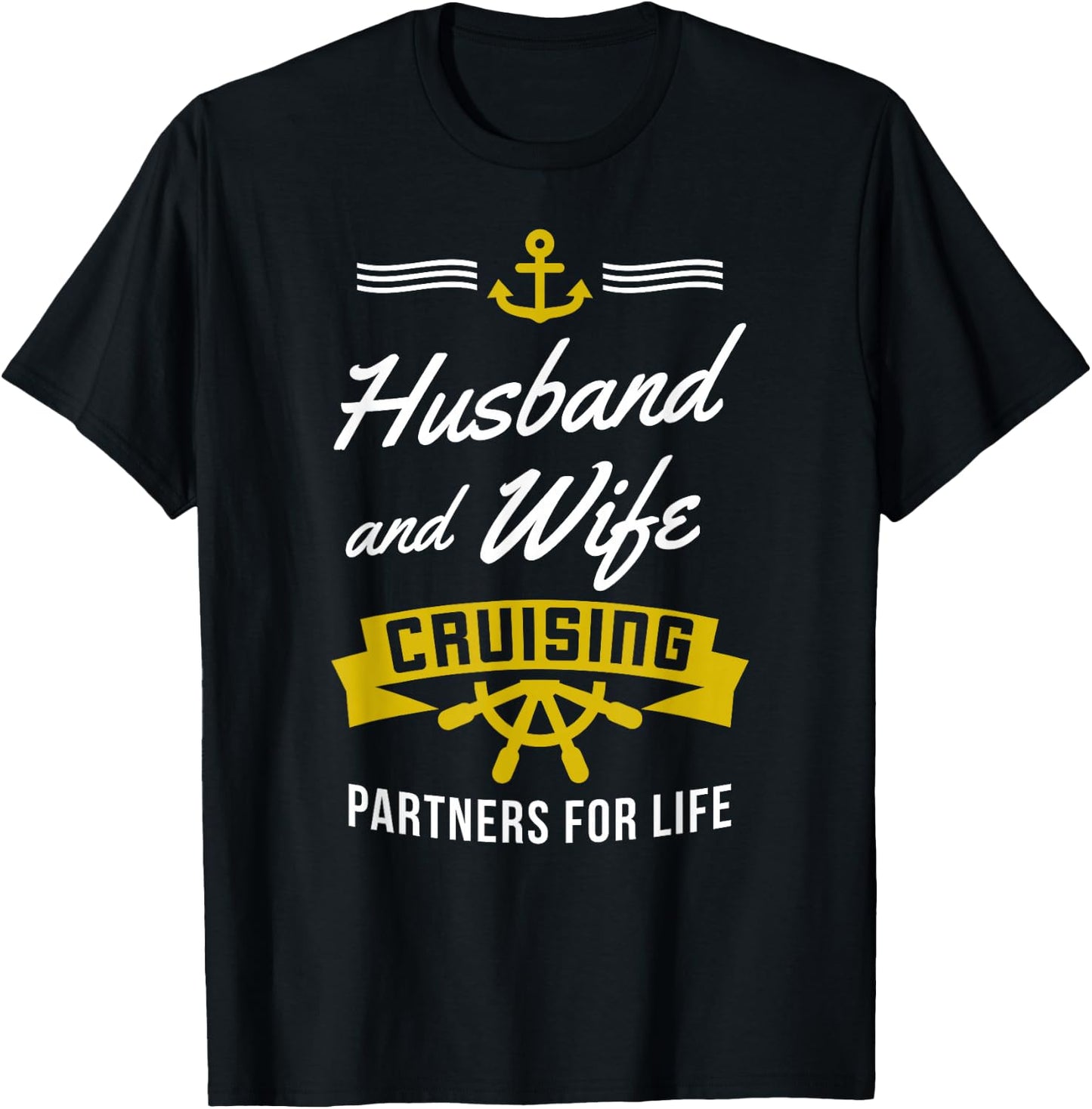 Husband And Wife Cruising Partners For Life - Couple Gift T-Shirt - T-Shirt | Black