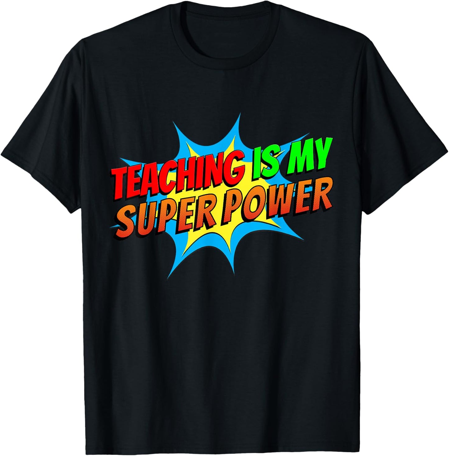 Teaching is my Superpower Comic Funny Back to School Teacher T-Shirt - T-Shirt | Black