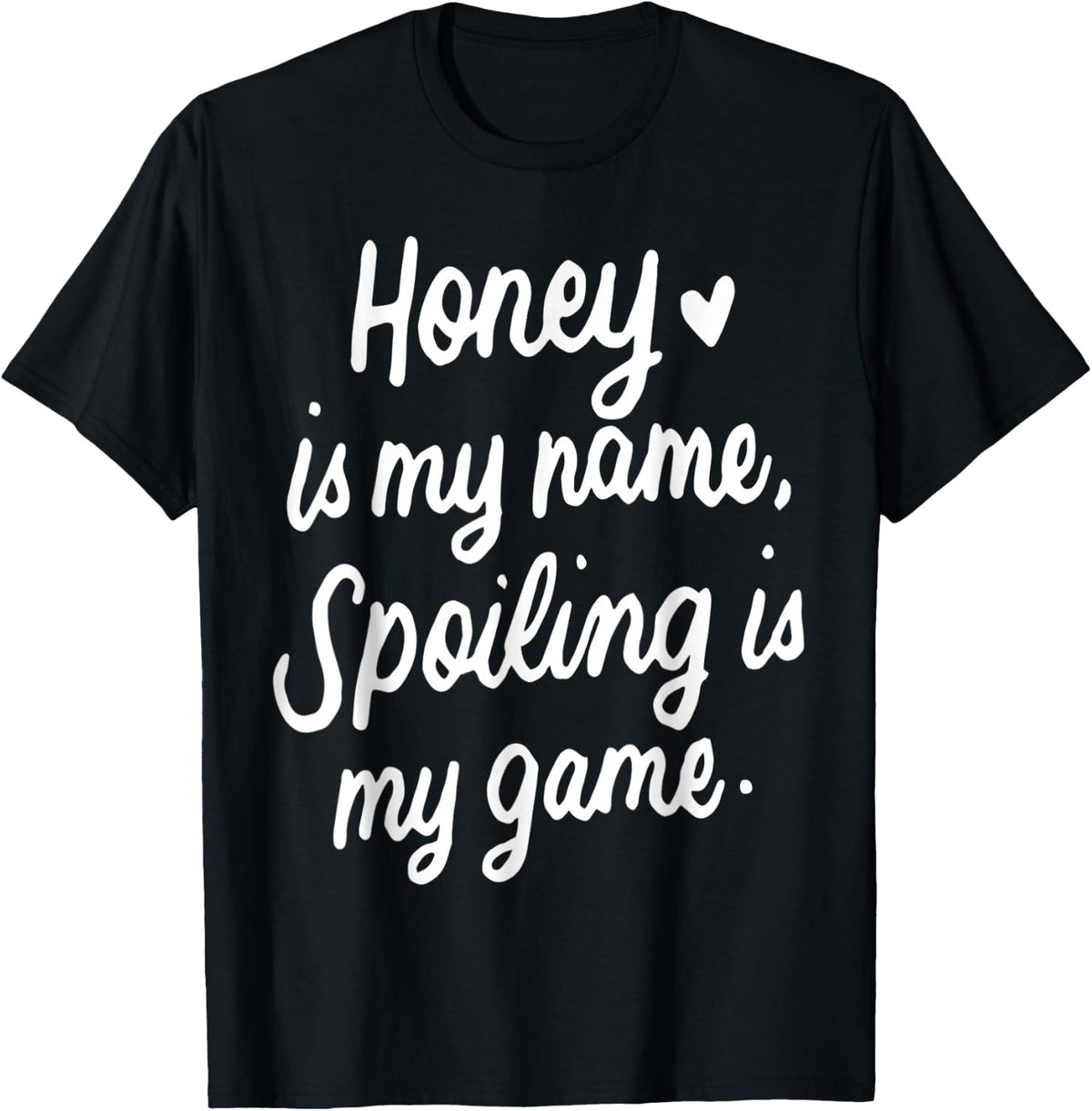 Honey Is My Name Funny Gifts for Grandma Happy Mother's Day T-Shirt - T-Shirt | Black