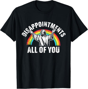 Disappointments All of You Jesus Christian T-Shirt - T-Shirt | Black