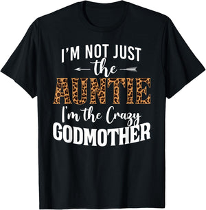 I'm Not Just The Auntie I'm The Crazy Godmother Leopard T-Shirt - T-Shirt | Black