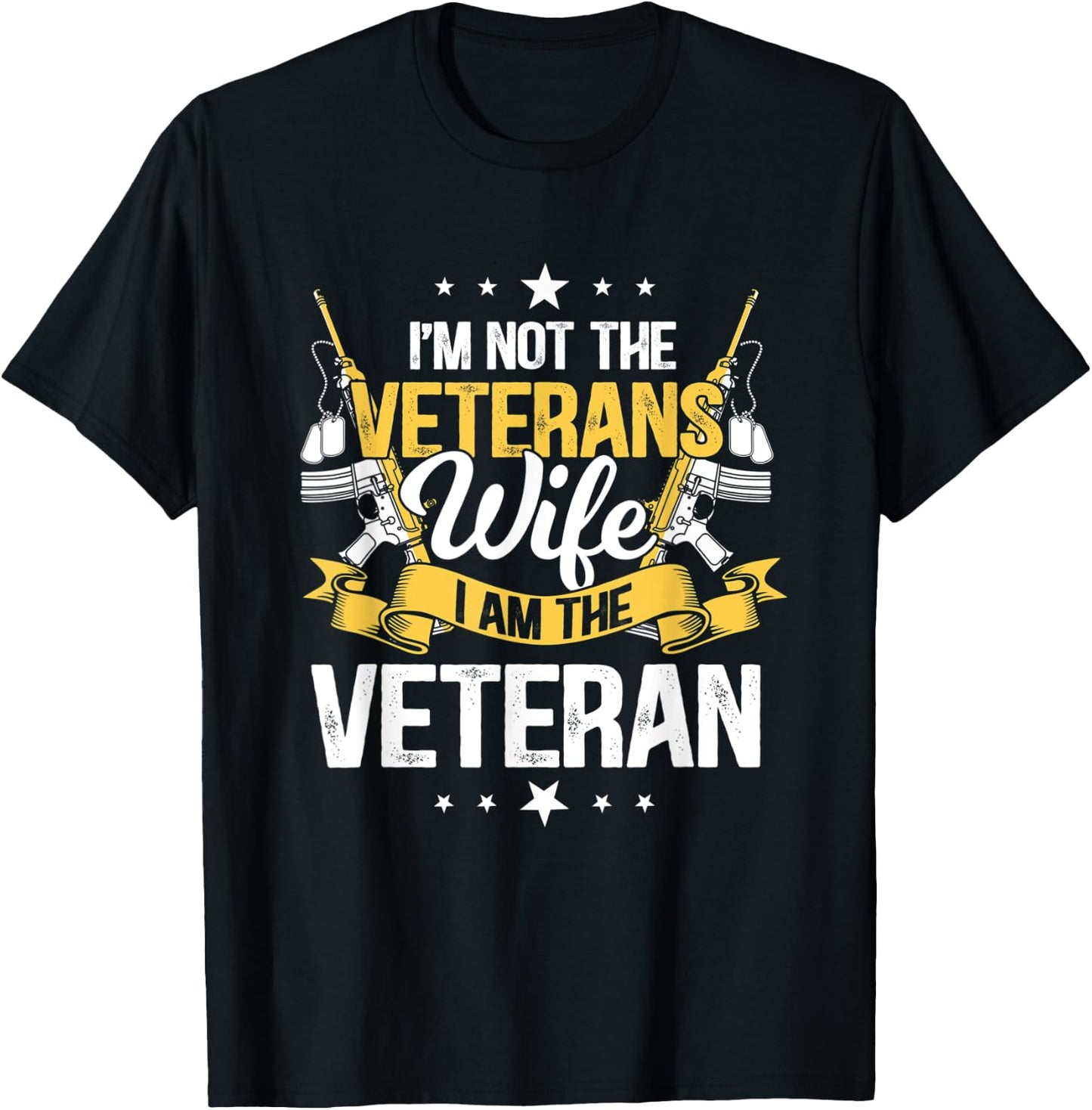 I'm not the veterans wife i am the veteran T-Shirt - T-Shirt | Black