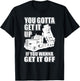 You Gotta Get It Up If You Wanna Get It Off Pete Dump Truck T-Shirt - T-Shirt | Black