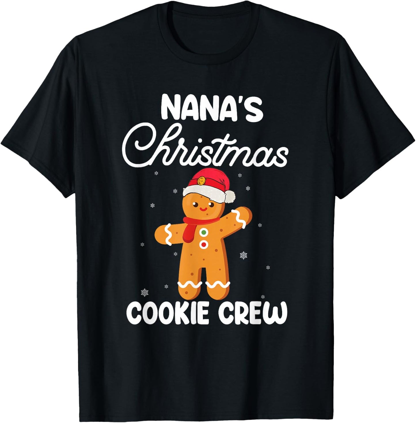 Funny Xmas Gift Grandkids Nana's Christmas Cookie Crew T-Shirt - T-Shirt | Black