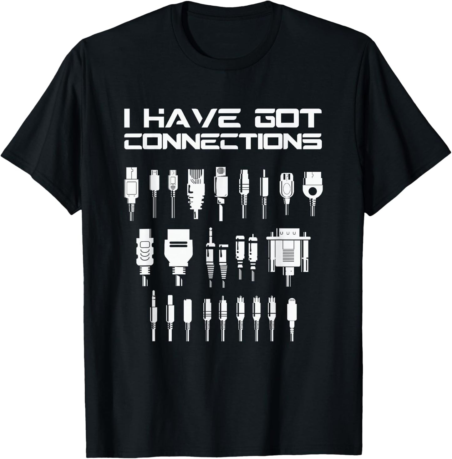 I've Got Connections IT Specialist T-Shirt - T-Shirt | Black