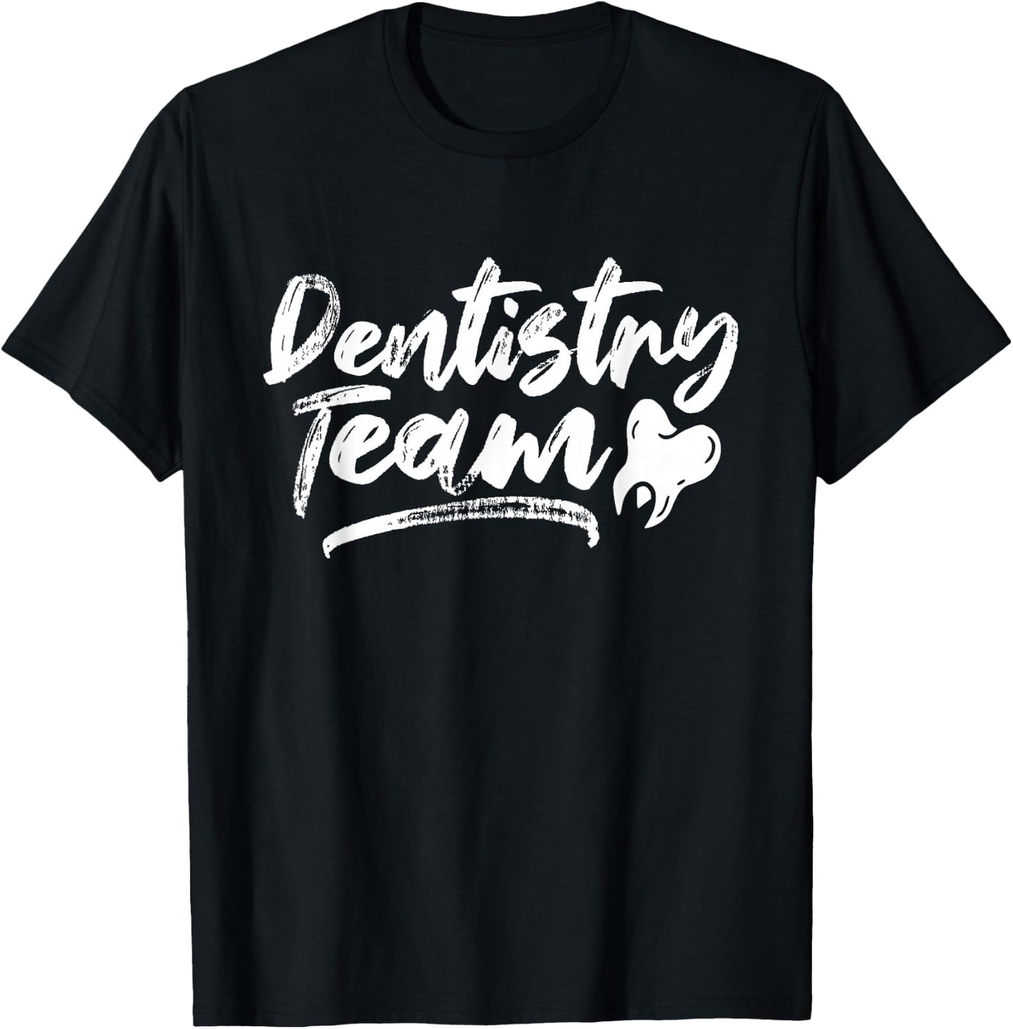 Dentistry Team Tooth Dentists Dentist Teeth T-Shirt - T-Shirt | Black