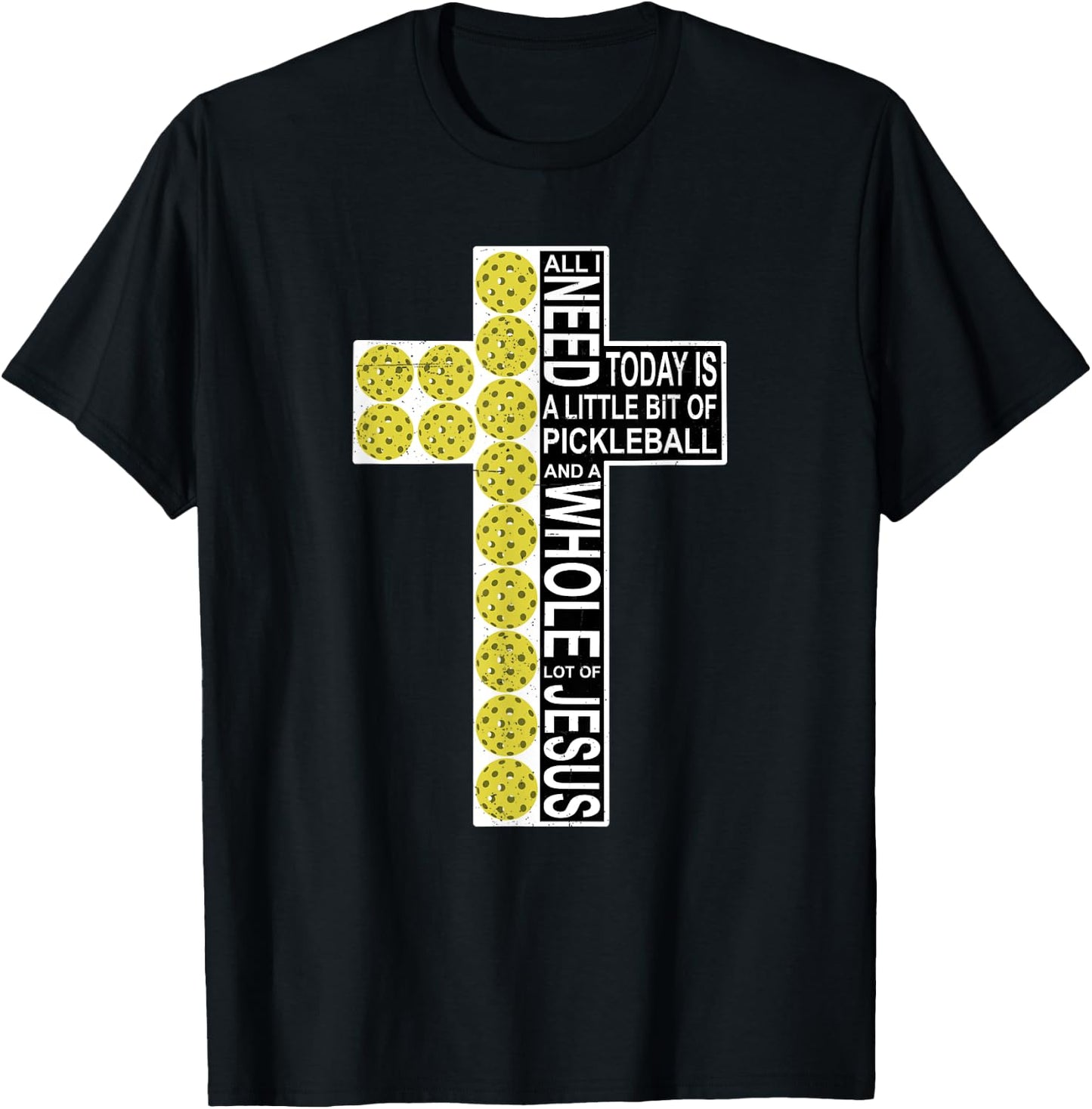 All I Need Is Pickleball Jesus Distressed Christian Cross T-Shirt - T-Shirt | Black