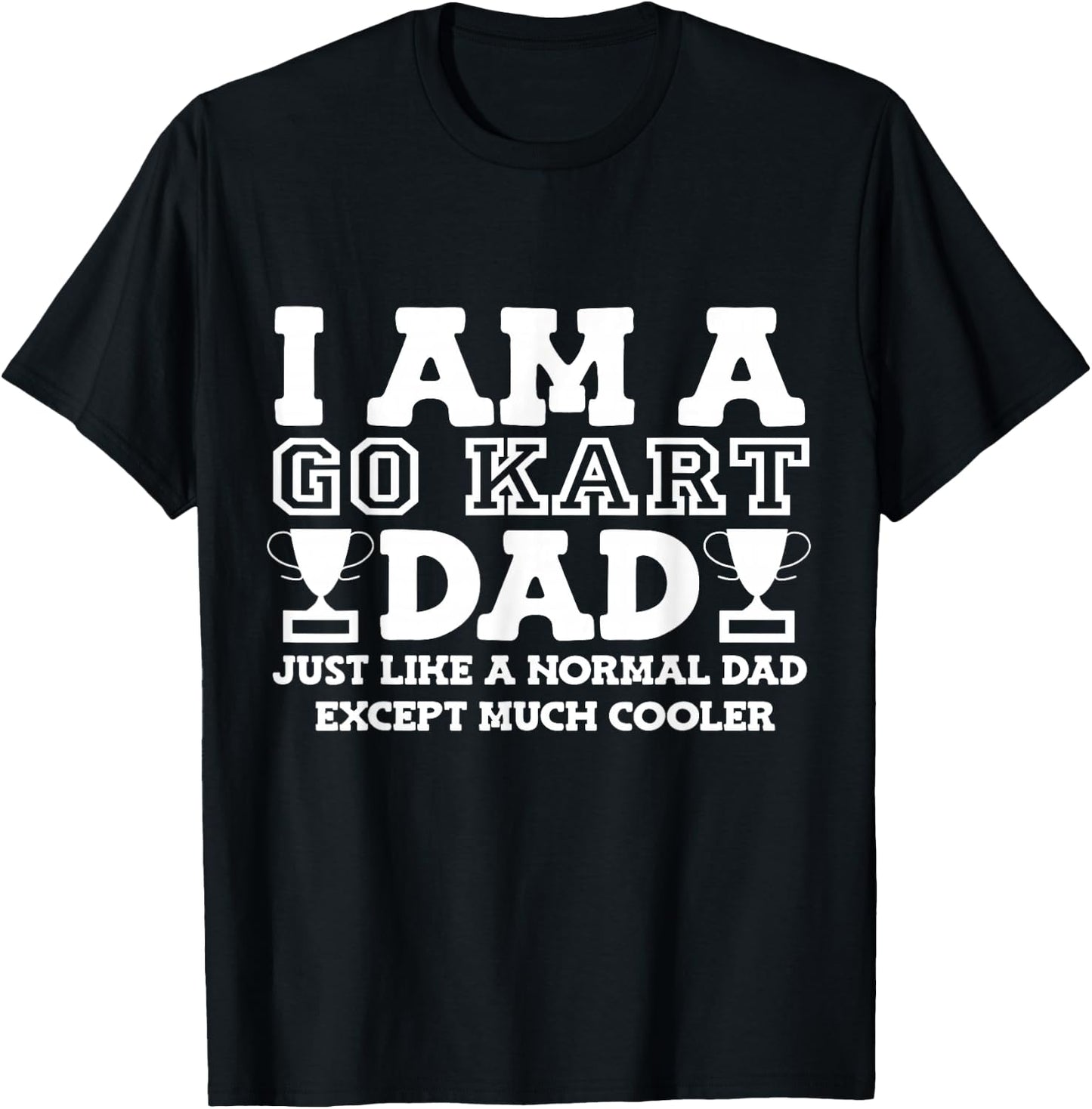 Go Kart Dad T-Shirt - T-Shirt | Black