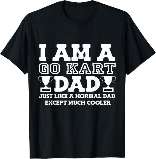 Go Kart Dad T-Shirt - T-Shirt | Black