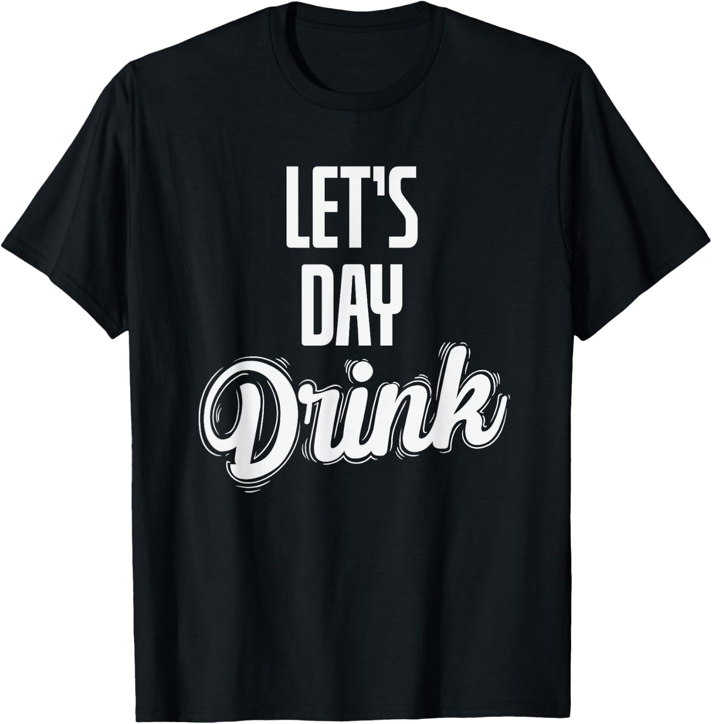Let's Day Drink Stag Party T-Shirt - T-Shirt | Black