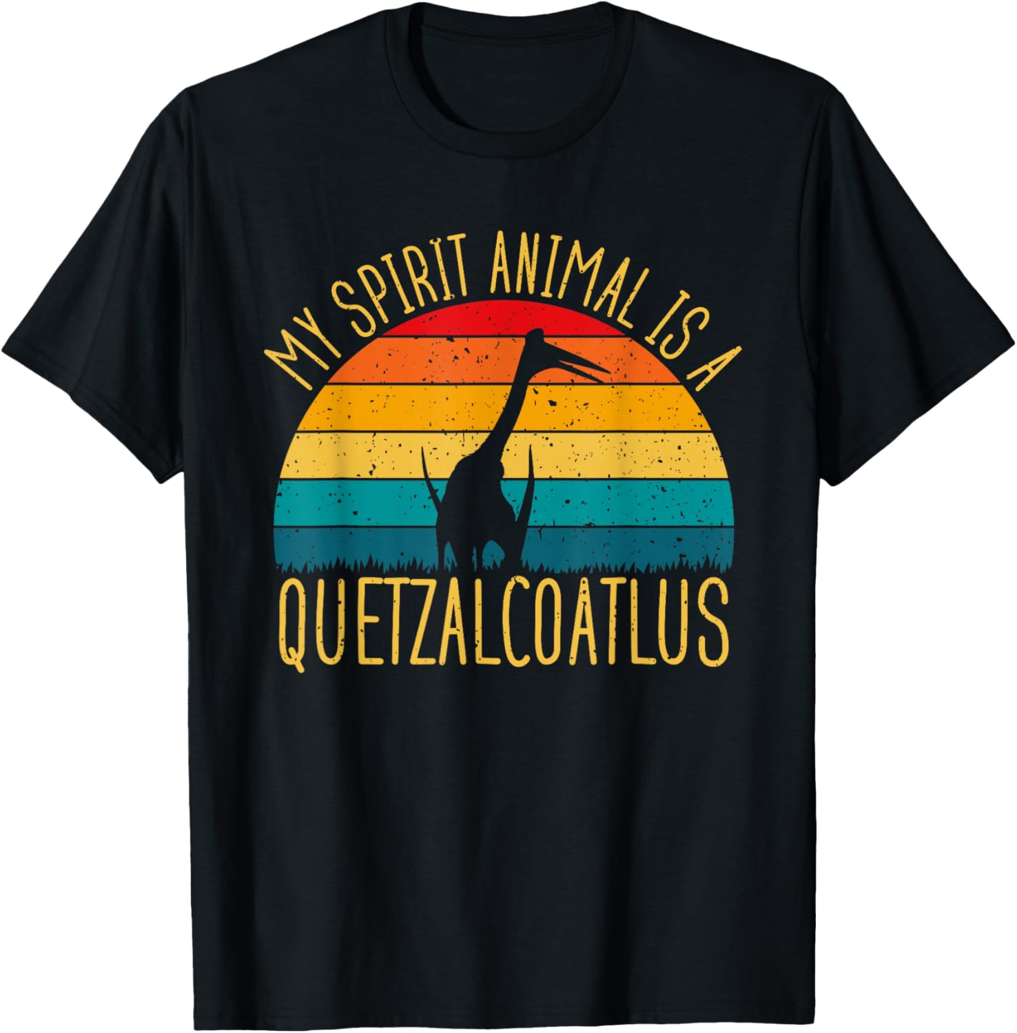 Quetzalcoatlus Is My Spirit Animal Dinosaur Lovers T-Shirt - T-Shirt | Black