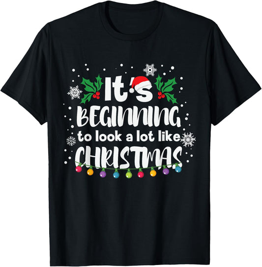 Its Beginning To Look A Lot Like This Christmas Funny Gift T-Shirt - T-Shirt | Black